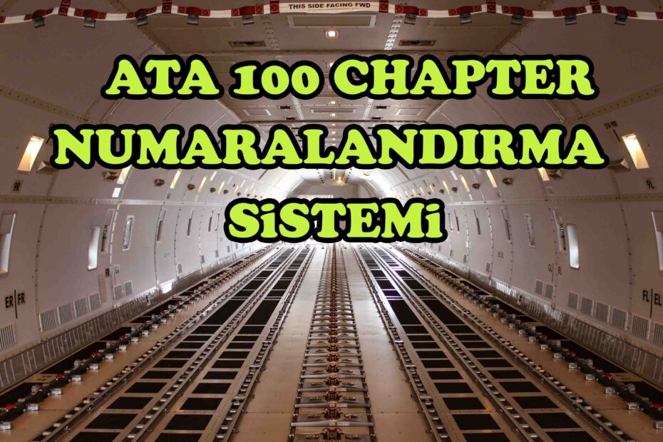 ATA 100 Chapter Numaralandırma Sistemi Nedir
